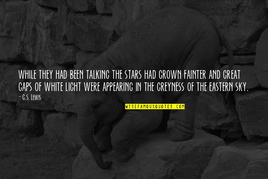 Greyness Quotes By C.S. Lewis: while they had been talking the stars had