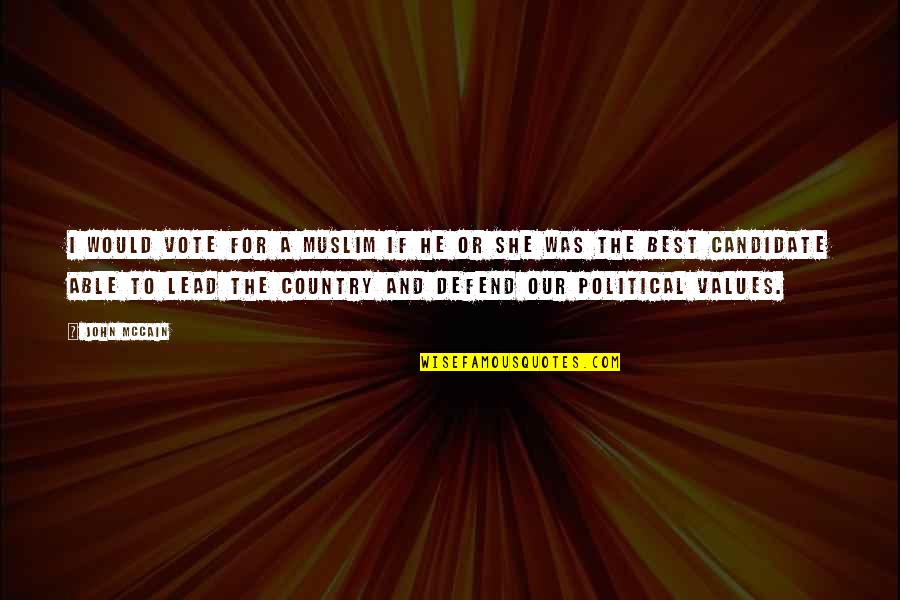 Grey's Anatomy 10x10 Quotes By John McCain: I would vote for a Muslim if he Grey's Anatomy 10x10 Quotes By John McCain: I would vote for a Muslim if he