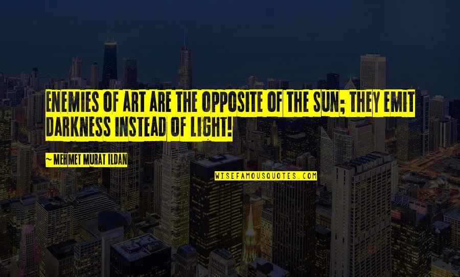 Greys Anatomy Depression Quotes By Mehmet Murat Ildan: Enemies of art are the opposite of the Greys Anatomy Depression Quotes By Mehmet Murat Ildan: Enemies of art are the opposite of the