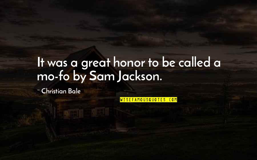 Greys Anatomy Shepherd Quotes By Christian Bale: It was a great honor to be called Greys Anatomy Shepherd Quotes By Christian Bale: It was a great honor to be called