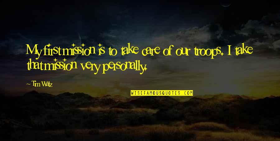 Grey's Anatomy Time After Time Quotes By Tim Walz: My first mission is to take care of