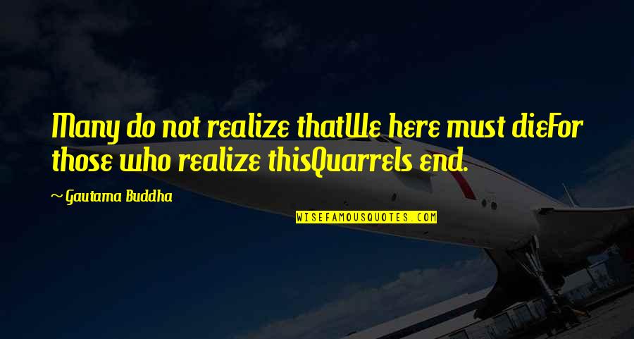 Griegs Ultrasound Quotes By Gautama Buddha: Many do not realize thatWe here must dieFor
