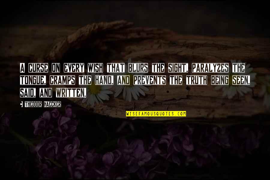Grierson And Leitch Quotes By Theodor Haecker: A curse on every wish that blurs the