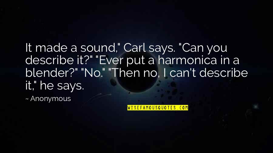 Grieser University Quotes By Anonymous: It made a sound," Carl says. "Can you Grieser University Quotes By Anonymous: It made a sound," Carl says. "Can you