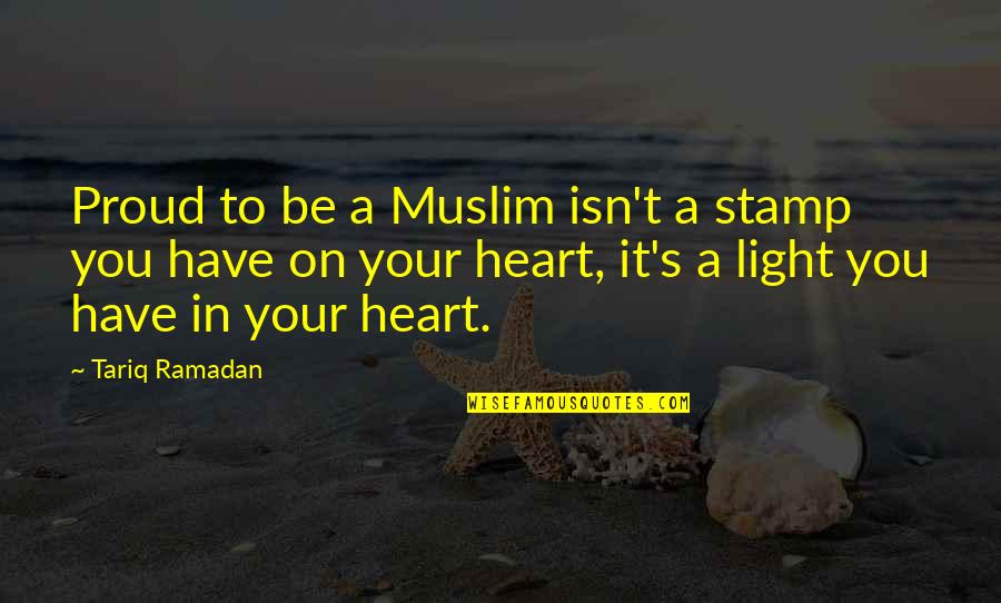 Griest Gun Quotes By Tariq Ramadan: Proud to be a Muslim isn't a stamp Griest Gun Quotes By Tariq Ramadan: Proud to be a Muslim isn't a stamp