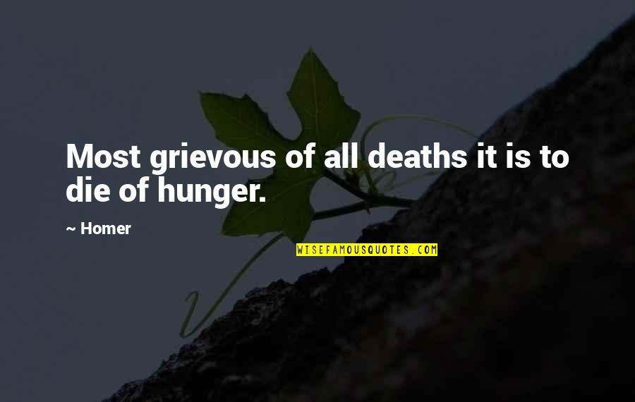 Grievous Quotes By Homer: Most grievous of all deaths it is to