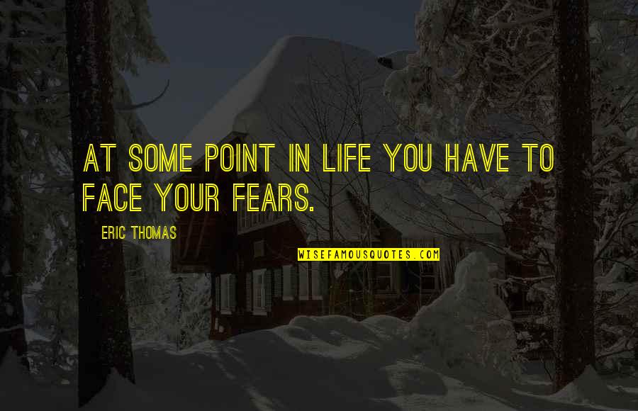 Griffin And Phoenix Memorable Quotes By Eric Thomas: At some point in life you have to