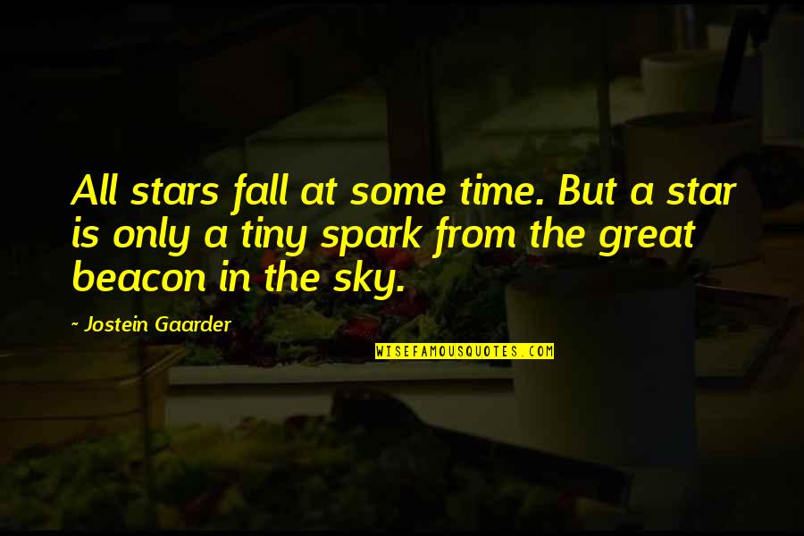Grigiante Quotes By Jostein Gaarder: All stars fall at some time. But a