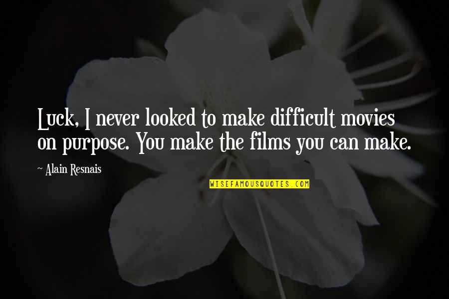 Grigoletto Tile Quotes By Alain Resnais: Luck, I never looked to make difficult movies Grigoletto Tile Quotes By Alain Resnais: Luck, I never looked to make difficult movies