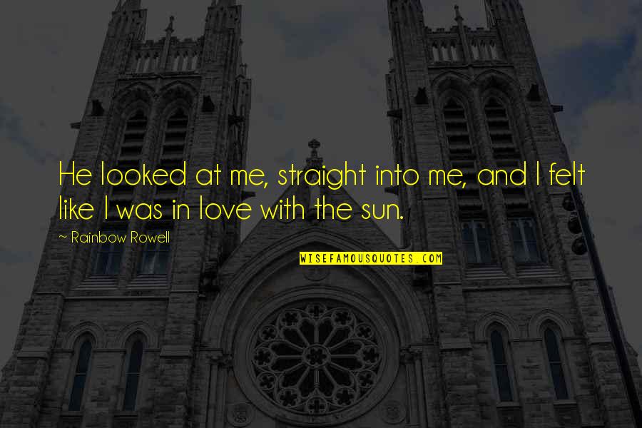 Grigorios Chrysofakis Quotes By Rainbow Rowell: He looked at me, straight into me, and