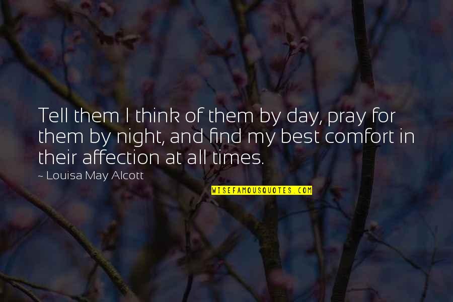 Grigorovich I Z Quotes By Louisa May Alcott: Tell them I think of them by day, Grigorovich I Z Quotes By Louisa May Alcott: Tell them I think of them by day,