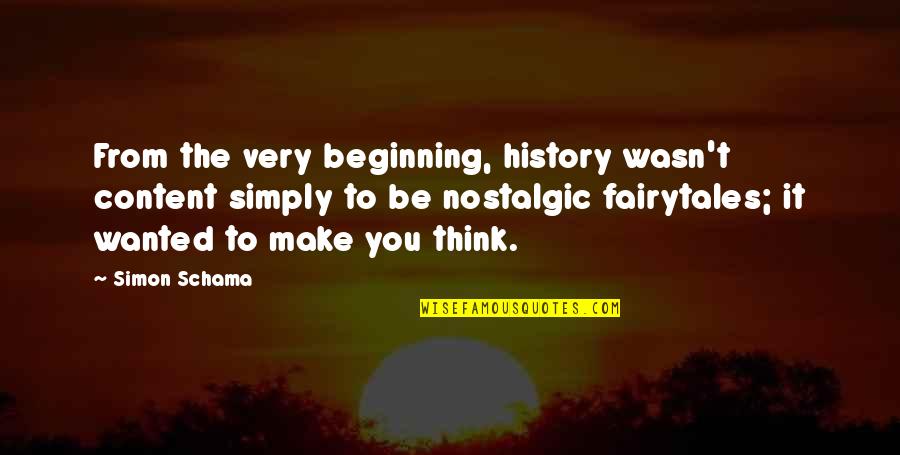 Grijalva Congressman Quotes By Simon Schama: From the very beginning, history wasn't content simply Grijalva Congressman Quotes By Simon Schama: From the very beginning, history wasn't content simply