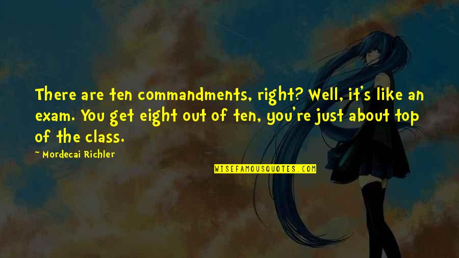 Grijpstra De Gier Quotes By Mordecai Richler: There are ten commandments, right? Well, it's like Grijpstra De Gier Quotes By Mordecai Richler: There are ten commandments, right? Well, it's like