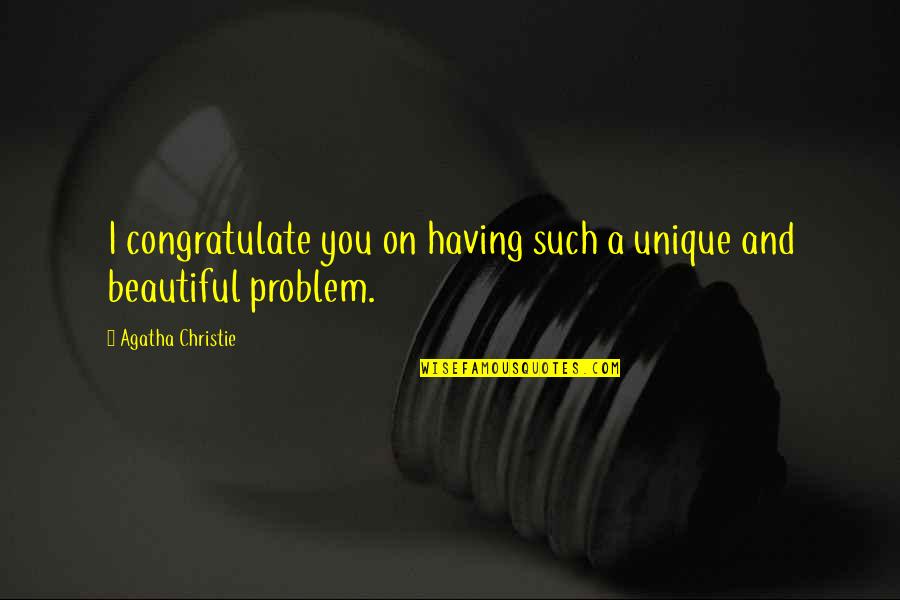 Grijze Jager Quotes By Agatha Christie: I congratulate you on having such a unique Grijze Jager Quotes By Agatha Christie: I congratulate you on having such a unique