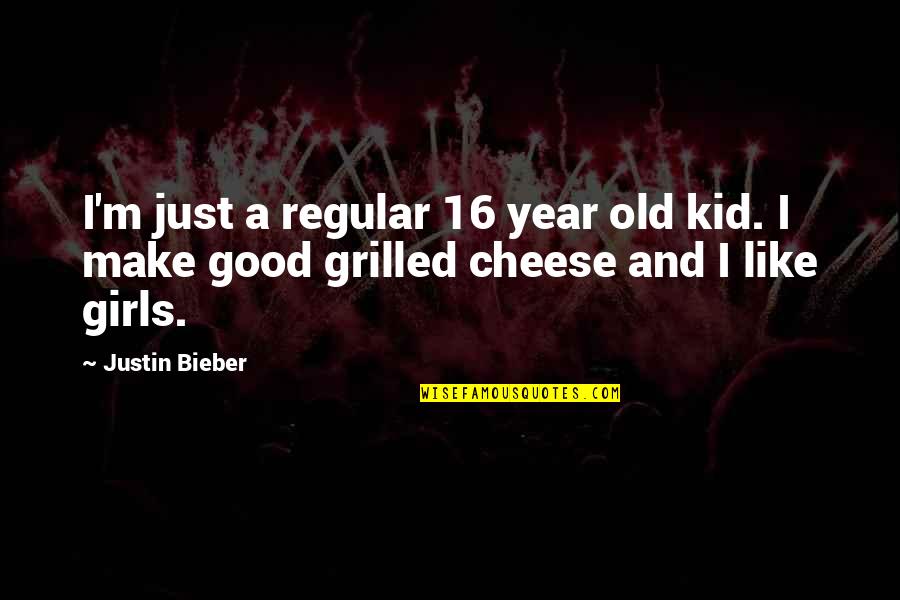 Grilled Quotes By Justin Bieber: I'm just a regular 16 year old kid.