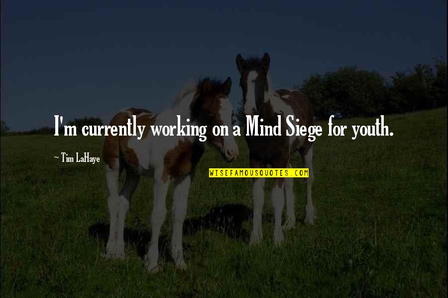 Grillestone Quotes By Tim LaHaye: I'm currently working on a Mind Siege for Grillestone Quotes By Tim LaHaye: I'm currently working on a Mind Siege for