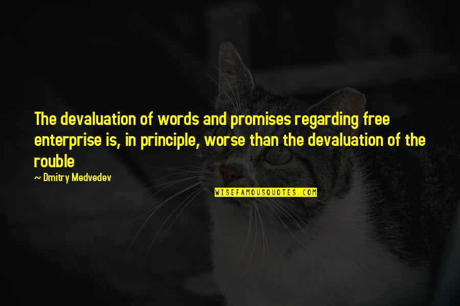 Grillish Quotes By Dmitry Medvedev: The devaluation of words and promises regarding free