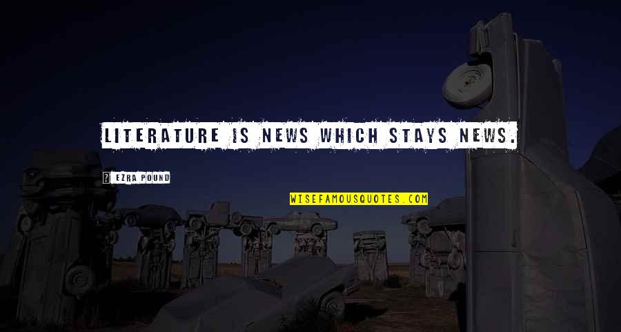 Grimaud Quotes By Ezra Pound: Literature is news which stays news. Grimaud Quotes By Ezra Pound: Literature is news which stays news.