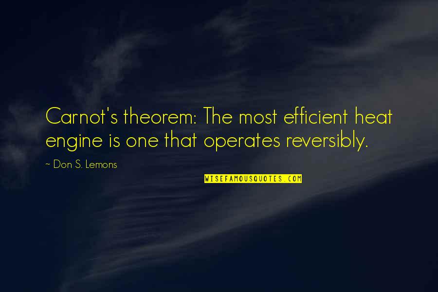 Grimbergen Beer Quotes By Don S. Lemons: Carnot's theorem: The most efficient heat engine is