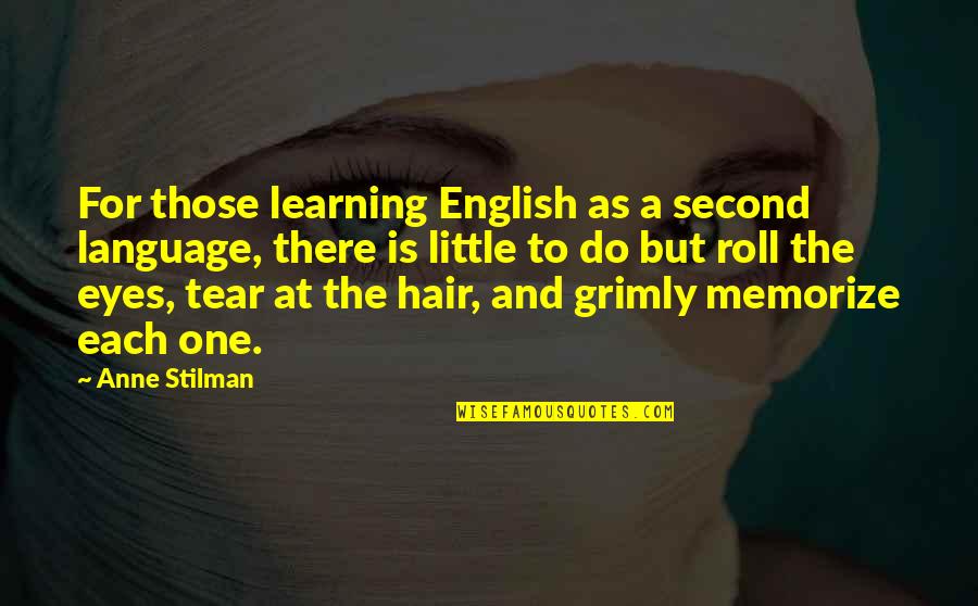 Grimly Quotes By Anne Stilman: For those learning English as a second language,