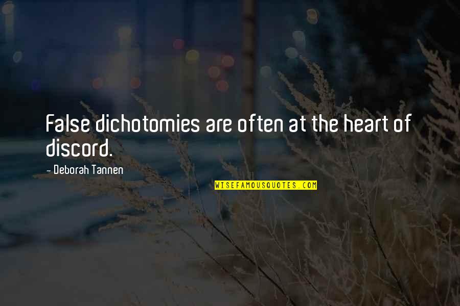 Grimmerie Quotes By Deborah Tannen: False dichotomies are often at the heart of