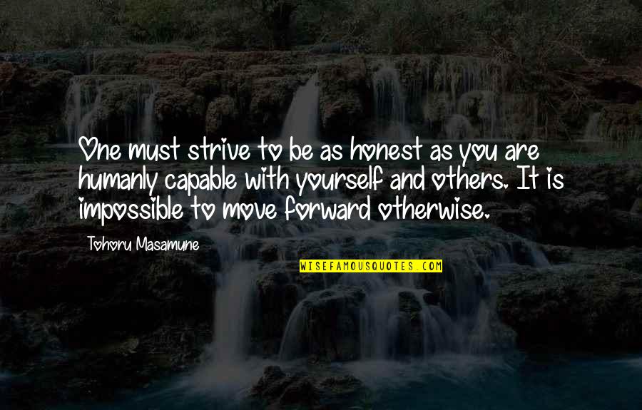 Grimmers Service Quotes By Tohoru Masamune: One must strive to be as honest as