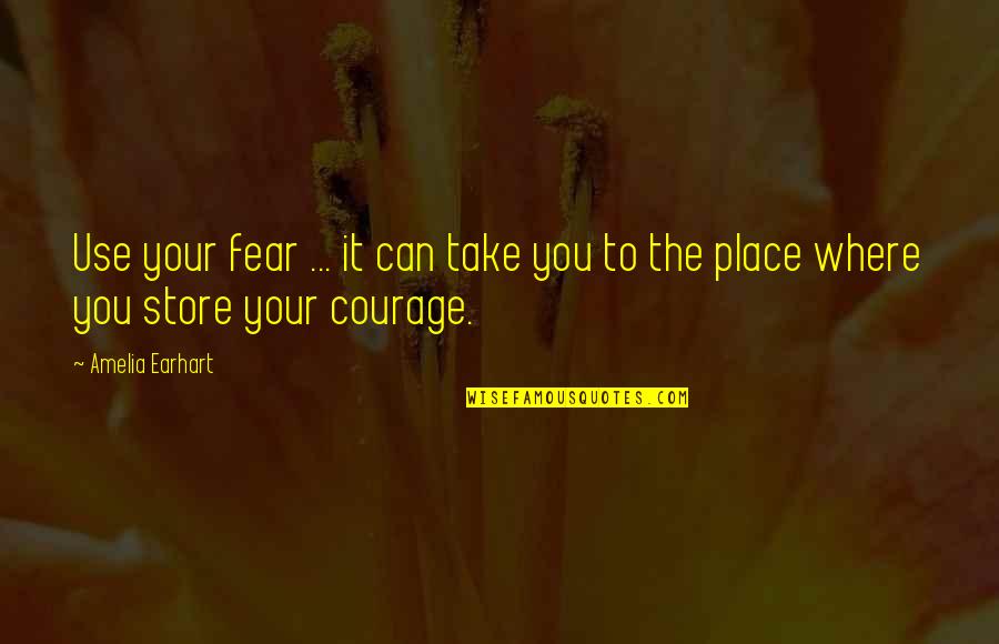 Grimoires Black Quotes By Amelia Earhart: Use your fear ... it can take you