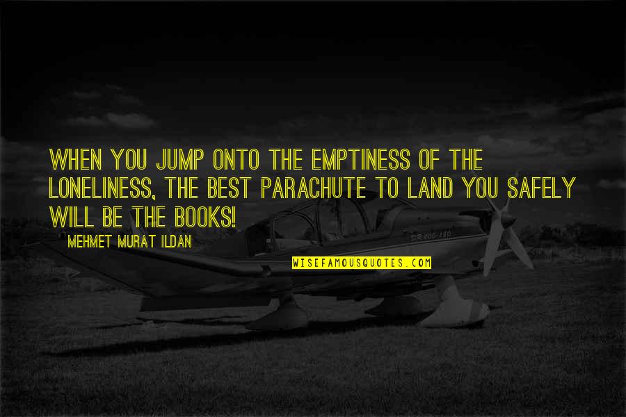 Grindell Masonry Quotes By Mehmet Murat Ildan: When you jump onto the emptiness of the Grindell Masonry Quotes By Mehmet Murat Ildan: When you jump onto the emptiness of the