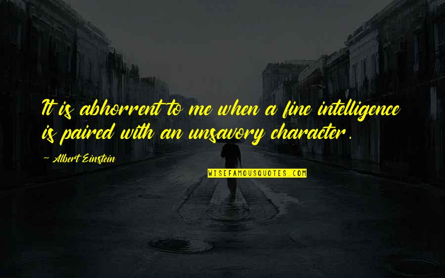 Grindylow Harry Quotes By Albert Einstein: It is abhorrent to me when a fine Grindylow Harry Quotes By Albert Einstein: It is abhorrent to me when a fine