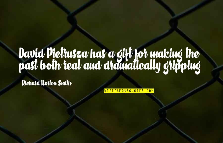Gripping Quotes By Richard Norton Smith: David Pietrusza has a gift for making the Gripping Quotes By Richard Norton Smith: David Pietrusza has a gift for making the