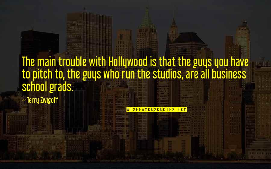 Grittier Jazz Quotes By Terry Zwigoff: The main trouble with Hollywood is that the Grittier Jazz Quotes By Terry Zwigoff: The main trouble with Hollywood is that the