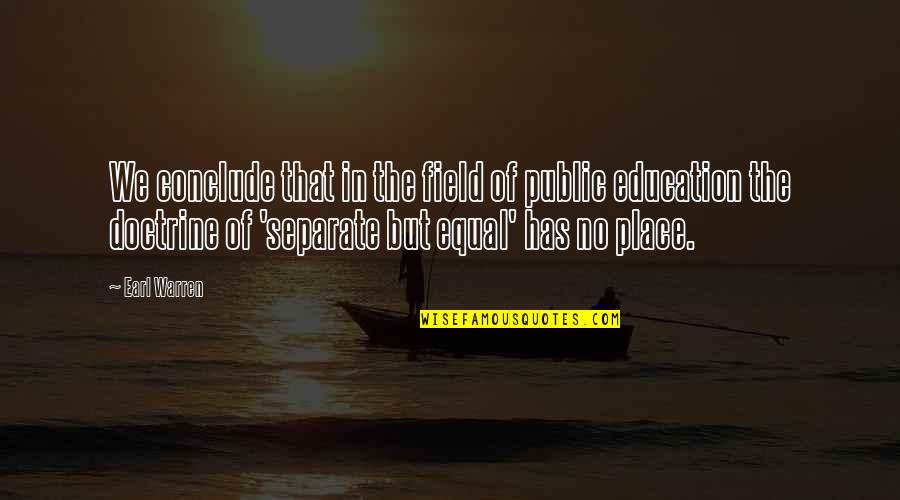 Grobanites For Charity Quotes By Earl Warren: We conclude that in the field of public