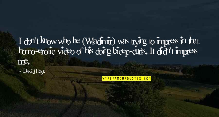 Grocott And Murfit Quotes By David Haye: I don't know who he (Wladimir) was trying Grocott And Murfit Quotes By David Haye: I don't know who he (Wladimir) was trying