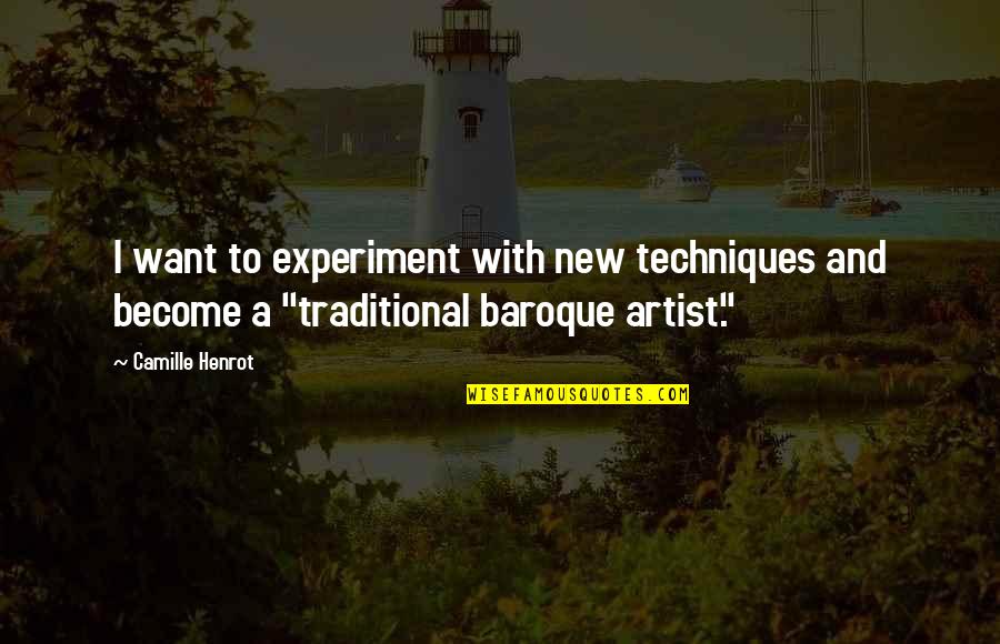 Grodstein Pattner Quotes By Camille Henrot: I want to experiment with new techniques and