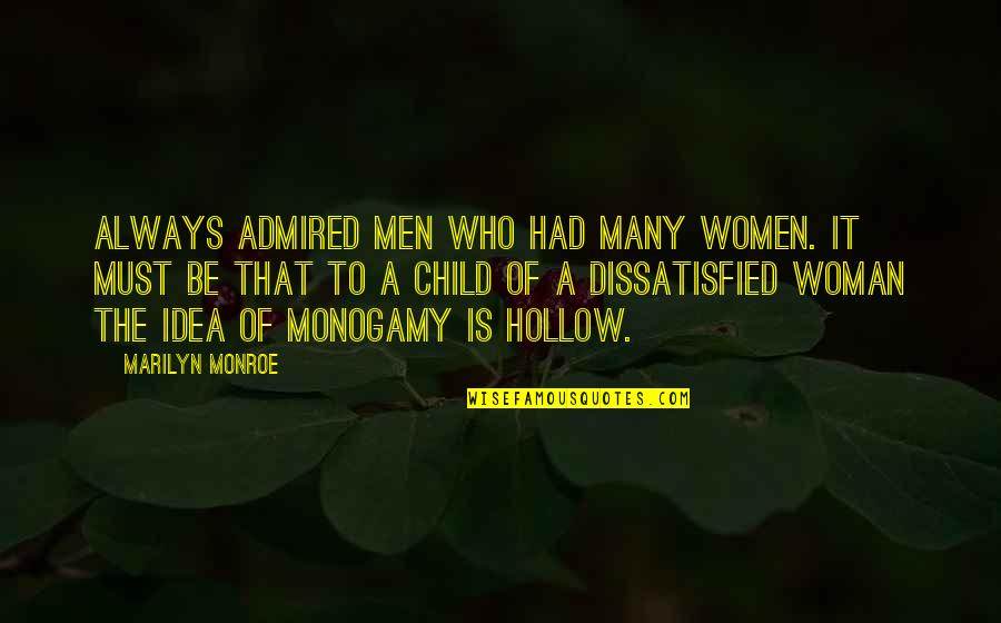 Grodzki Elk Quotes By Marilyn Monroe: Always admired men who had many women. It Grodzki Elk Quotes By Marilyn Monroe: Always admired men who had many women. It