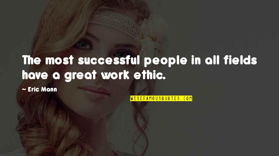 Groenenberg Lennik Quotes By Eric Mann: The most successful people in all fields have