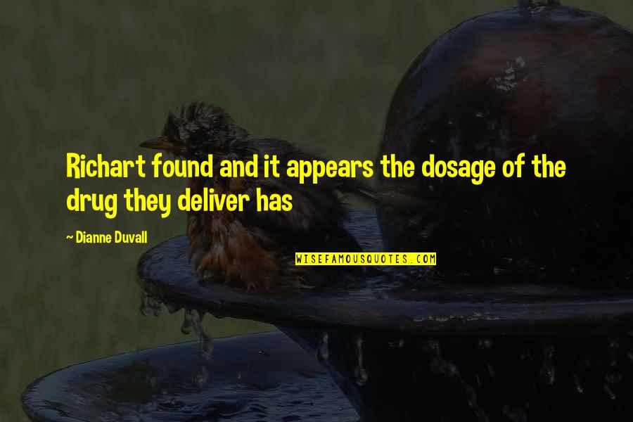 Groins Ocean Quotes By Dianne Duvall: Richart found and it appears the dosage of