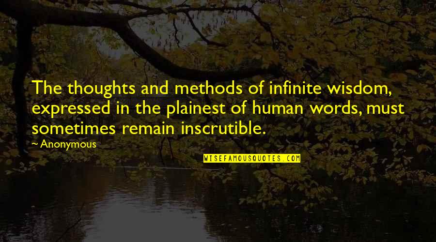 Gromady Zwierzat Quotes By Anonymous: The thoughts and methods of infinite wisdom, expressed