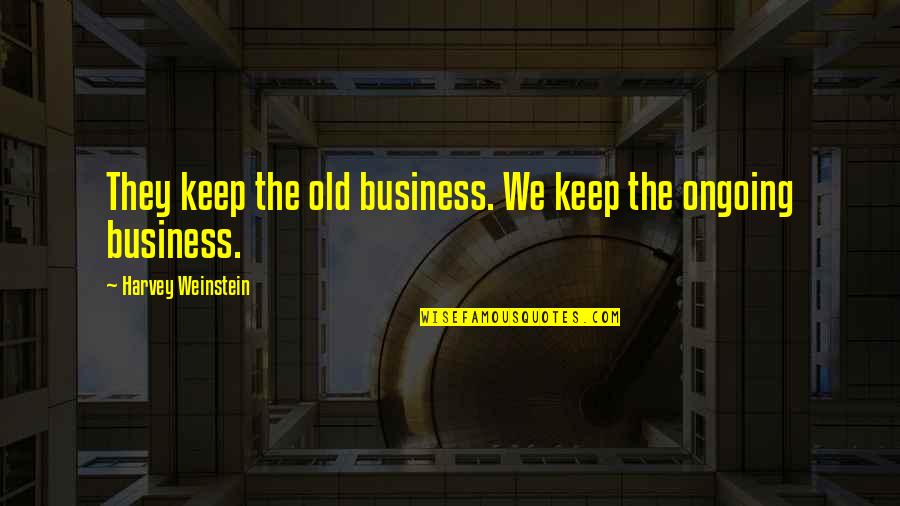 Gromit's Quotes By Harvey Weinstein: They keep the old business. We keep the