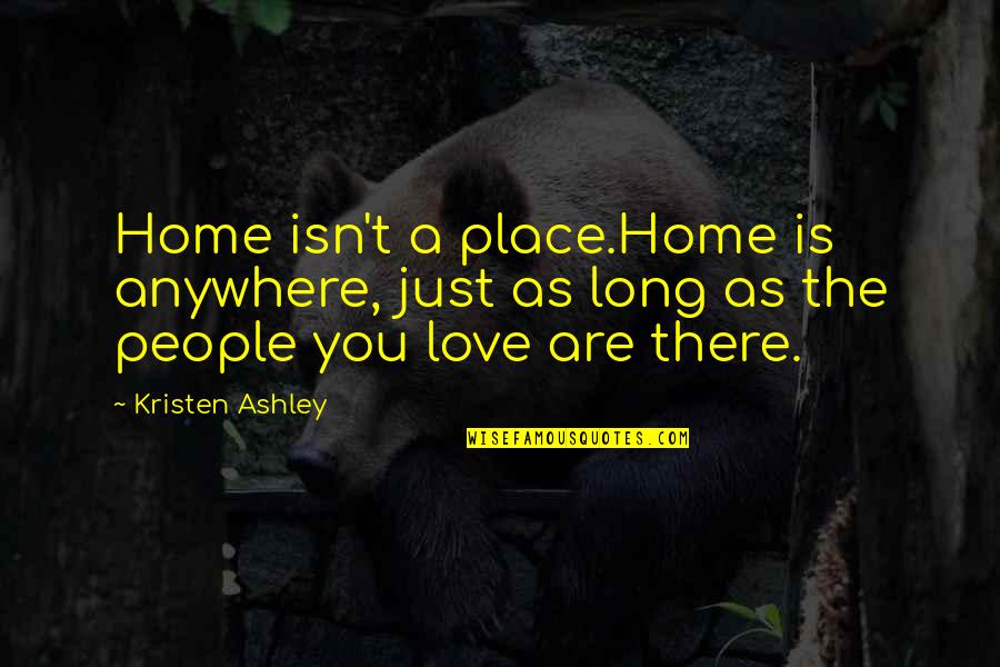 Gromos Svg Quotes By Kristen Ashley: Home isn't a place.Home is anywhere, just as