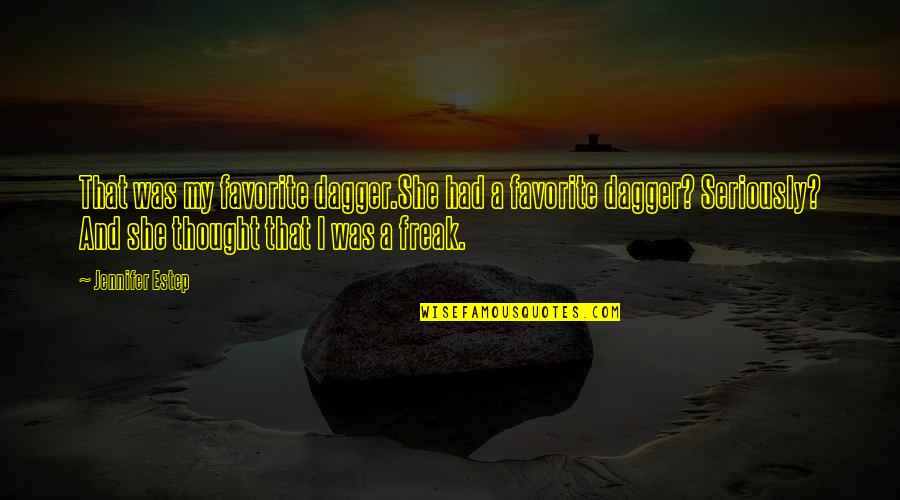 Gronauer Las Vegas Quotes By Jennifer Estep: That was my favorite dagger.She had a favorite Gronauer Las Vegas Quotes By Jennifer Estep: That was my favorite dagger.She had a favorite
