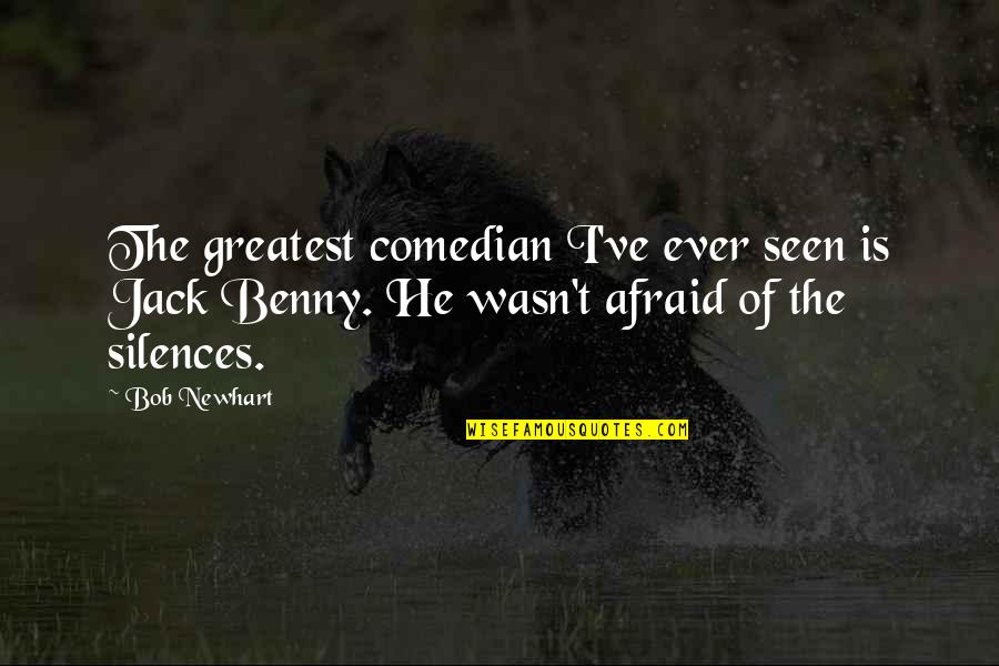 Gronberg And Associates Quotes By Bob Newhart: The greatest comedian I've ever seen is Jack