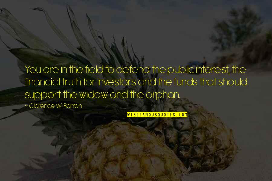 Groomes Family Crest Quotes By Clarence W. Barron: You are in the field to defend the Groomes Family Crest Quotes By Clarence W. Barron: You are in the field to defend the
