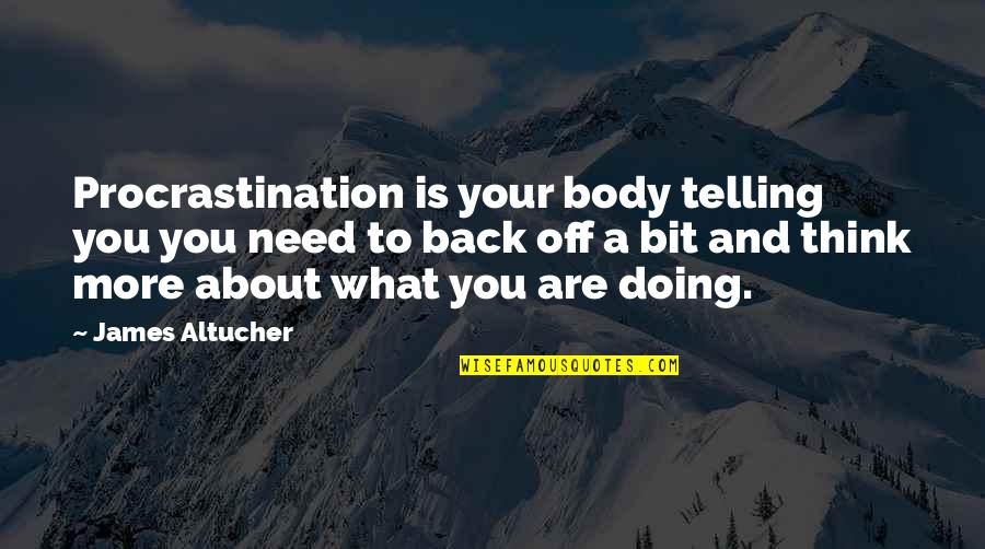 Groomsman Card Quotes By James Altucher: Procrastination is your body telling you you need