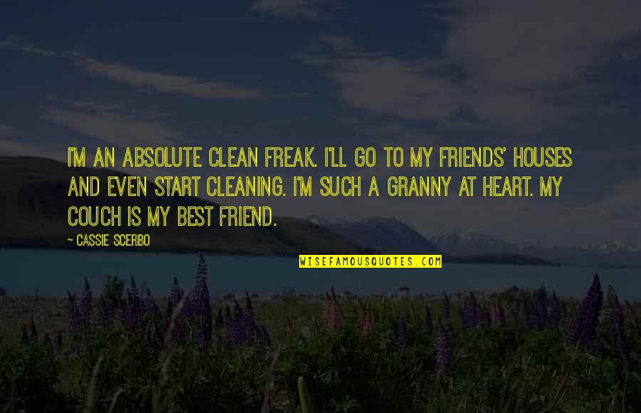 Grooved Tongue Quotes By Cassie Scerbo: I'm an absolute clean freak. I'll go to Grooved Tongue Quotes By Cassie Scerbo: I'm an absolute clean freak. I'll go to