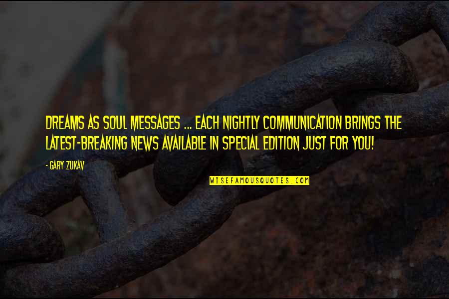 Grooveryde Quotes By Gary Zukav: Dreams as soul messages ... each nightly communication Grooveryde Quotes By Gary Zukav: Dreams as soul messages ... each nightly communication