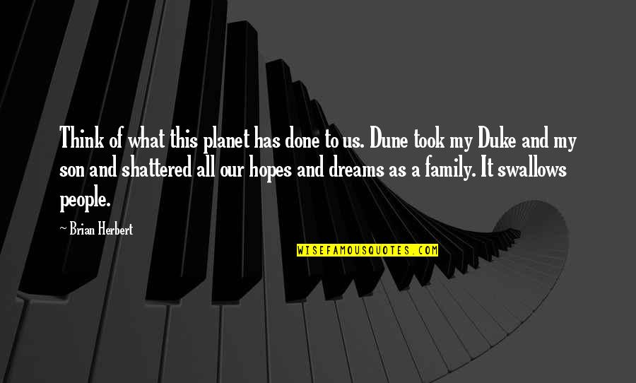 Groovy Markupbuilder Double Quotes By Brian Herbert: Think of what this planet has done to Groovy Markupbuilder Double Quotes By Brian Herbert: Think of what this planet has done to