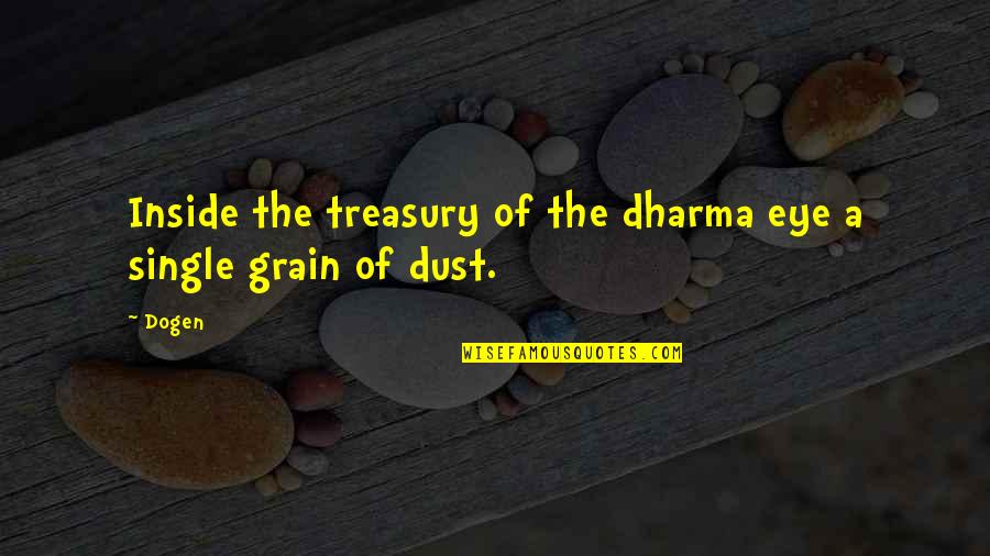 Groschopp Sioux Quotes By Dogen: Inside the treasury of the dharma eye a