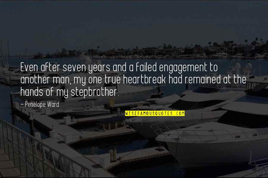 Grossed Out Alien Quotes By Penelope Ward: Even after seven years and a failed engagement Grossed Out Alien Quotes By Penelope Ward: Even after seven years and a failed engagement