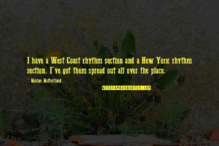 Grotesku Quotes By Marian McPartland: I have a West Coast rhythm section and Grotesku Quotes By Marian McPartland: I have a West Coast rhythm section and